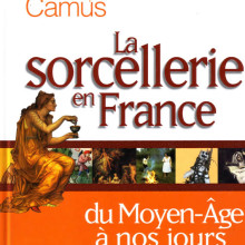 La Sorcellerie en France du Moyen-Âge à nos jours