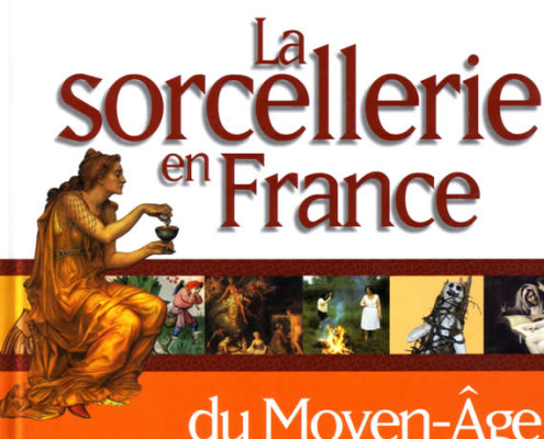 La Sorcellerie en France du Moyen-Âge à nos jours