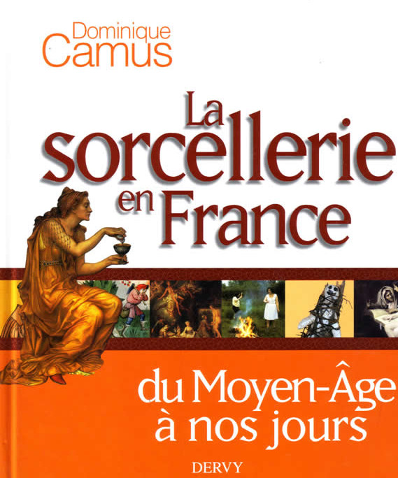 La Sorcellerie en France du Moyen-Âge à nos jours